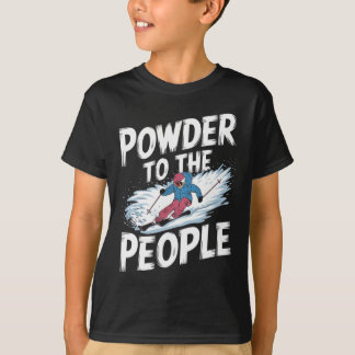 Lustige Freerider-Skifahrer-Ski-Zitat - Pulver bis T-Shirt