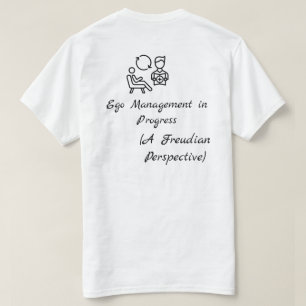 Lustige Freuds Psychoanalyse - Ego-Management T-Shirt