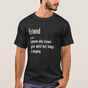 Lustige Freund Definition - Lustig Sarkastisch für T-Shirt