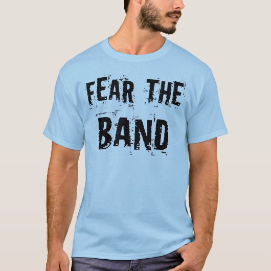 Lustige Furcht das Band-Musik-Spaß-Geschenk T-Shirt (Vorderseite)