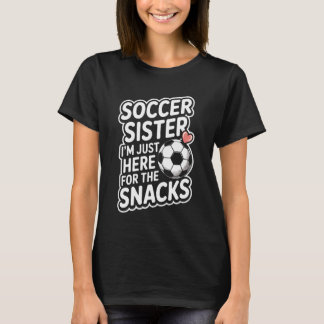 Lustige Fußballschwester Ich bin nur hier für die  T-Shirt