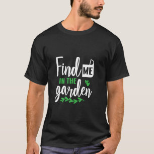 Lustige Gartenarbeit Gärtner Garten T-Shirt