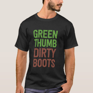 Lustige Gartenarbeit Grüner Daumen Schmutzige Stie T-Shirt