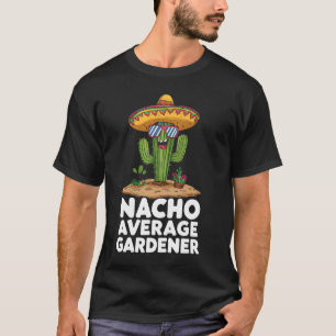 Lustige Gartenarbeit Liebe Pflanzen Dame Nacho Dur T-Shirt