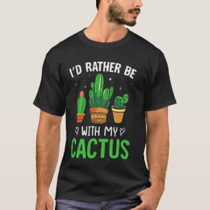 Lustige Gärtner-Sprüche, witziger Kaktusliebhaber T-Shirt