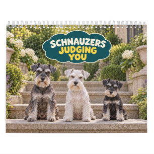 Lustige Gedanken von Schnauzern, die Sie beurteile Kalender