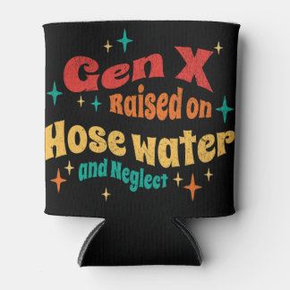 Lustige Gen X, großgezogen mit Schlauchwasser und  Dosenkühler