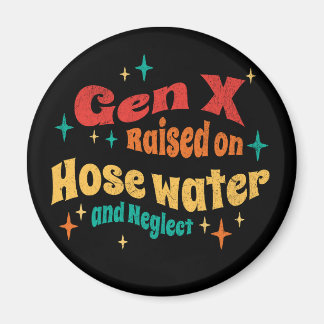 Lustige Gen X, großgezogen mit Schlauchwasser und  Magnet