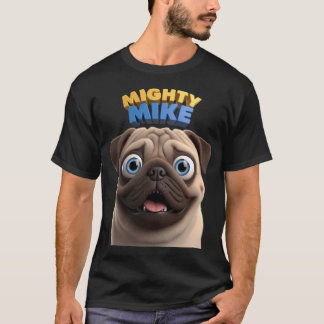 Lustige Geschenke für Mighty Mike Cartoon Pug Char T-Shirt