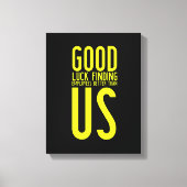 Lustige Geschenke für verlassend oder Arbeitnehmer Leinwanddruck (Vorderseite)