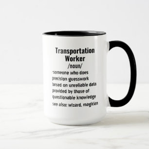 Lustige Geschenke zur Definition von Transportarbe Tasse