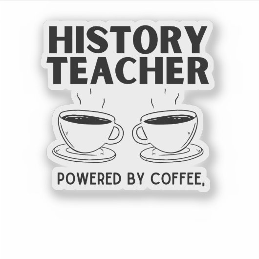 lustige Geschichtslehrerin mit Kaffee Aufkleber (Vorderseite)