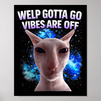 Lustige getigerte Katze Welp muss gehen sarkastisc Poster