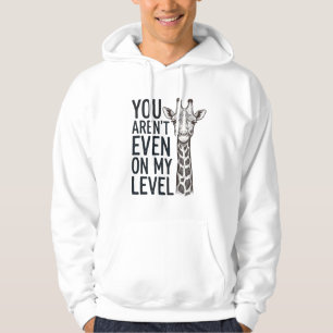 Lustige Giraffe Du Bist Nicht Einmal Auf Meinem Le Hoodie