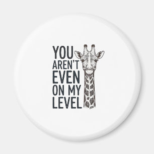 Lustige Giraffe Du Bist Nicht Einmal Auf Meinem Le Magnet
