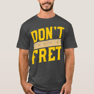 Lustige Gitarre Don't Fret Vintage-Musik T-Shirt