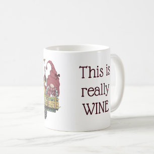 Lustige Gnome im Weintruck Das ist wirklich Wein Kaffeetasse