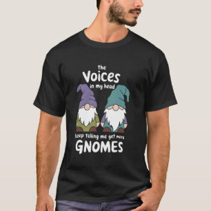Lustige Gnome zitieren die Stimmen in meinem Kopf T-Shirt