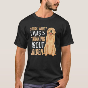 Lustige Golden Retriever-Hundebekleidung Zitat für T-Shirt