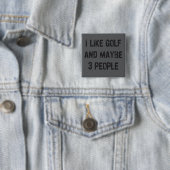 Lustige Golf-Sarkastische Sprüche Golf  Button (Beispiel)