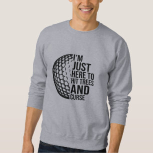 Lustige Golf-Zitate Sweatshirt