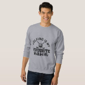 Lustige Golf-Zitate  Sweatshirt (Vorne ganz)