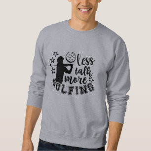 Lustige Golf-Zitate Sweatshirt