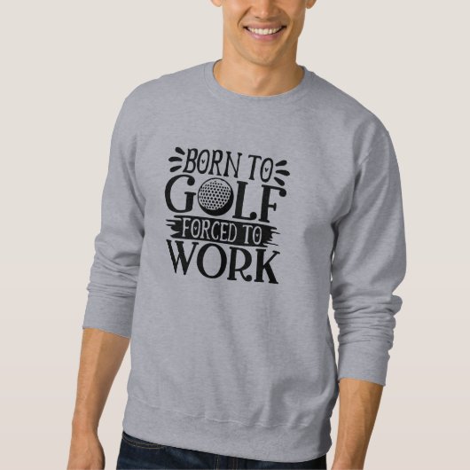 Lustige Golf-Zitate Sweatshirt (Vorderseite)