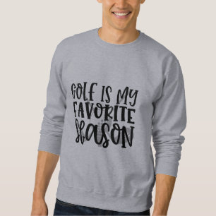 Lustige Golf-Zitate Sweatshirt