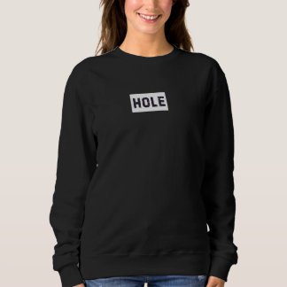 Lustige Grafik (eingefasstes Einzelwort) Loch Sweatshirt