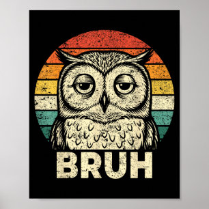 Lustige Grafik-T-Shirts Eule Bruh Für Jungen Mädch Poster