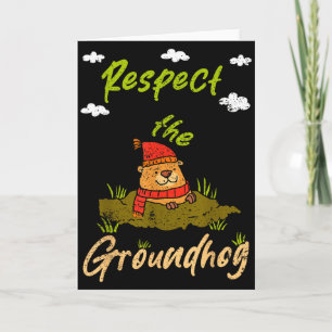 Lustige Groundhog Day Zitat Respektiere den Ground Karte