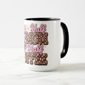 Lustige Halb-Mama/Kaffee Tasse (VorderseiteRechts)