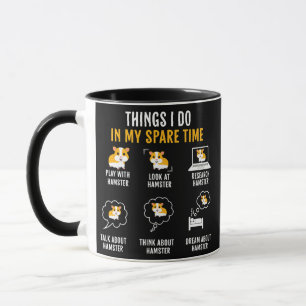 Lustige Hamsterliebhaber-Dinge, die ich in meiner  Tasse