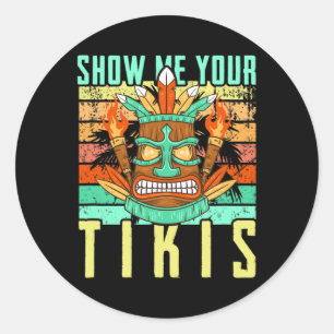Lustige Hawaiian Zeig mir deine Tikis Hawaii Somme Runder Aufkleber