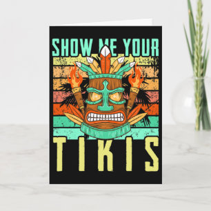 Lustige Hawaiianische Zeig mir deine Tikis Hawaii Karte