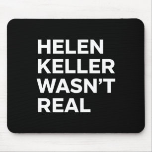 Lustige helen keller war keine echte Aussage satir Mousepad