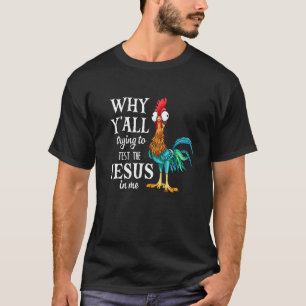 Lustige Henne, warum versucht ihr, den Jesus in mi T-Shirt