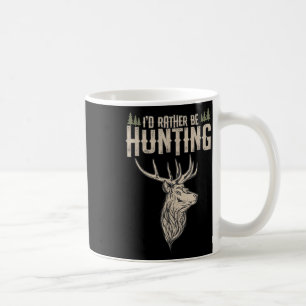 Lustige Hirschjagd Ich würde lieber jagen Camping Kaffeetasse