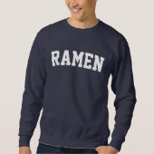 Lustige Hochschul-Kleidung Ramen-Sweatshirt-// Sweatshirt (Vorderseite)