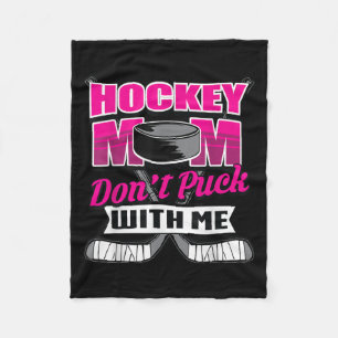 Lustige Hockey-Zitate Mama-Geschenk Don't Puck Wit Fleecedecke