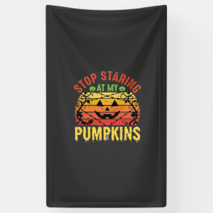Lustige Hör Auf Meine Kürbisse Anzustarren Hallowe Banner