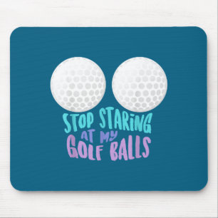 Lustige Hör Auf Mich Beim Golfen Anzustarren _ Süß Mousepad