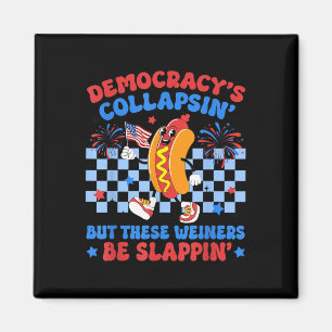 Lustige Hot Dog Democracys Zusammenbrechende 4. Ju Magnet