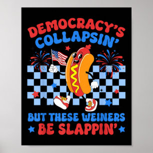 Lustige Hot Dog Demokratiens Kollaps 4. Juli Prote Poster
