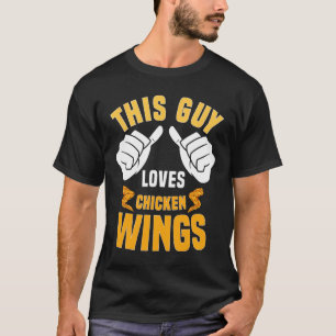 Lustige Hühnerflügelliebhaber sagen Hot Wing T-Shirt