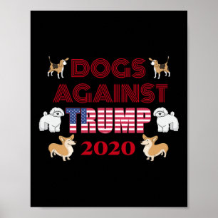 Lustige Hunde gegen Trump Antitrump Poster