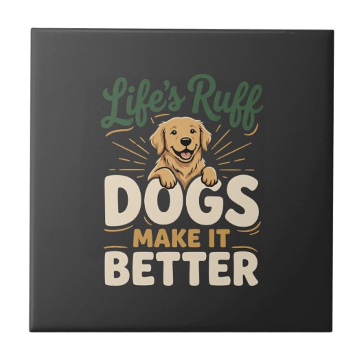 Lustige Hunde machen es besser Fliese (Vorderseite)