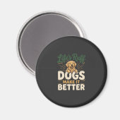 Lustige Hunde machen es besser Magnet (Vorderseite/Rückseite)