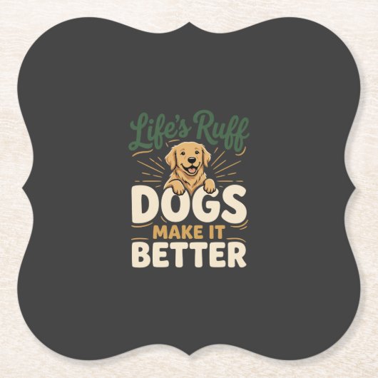 Lustige Hunde machen es besser Untersetzer (Vorderseite)
